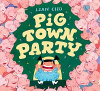 Book Cover for Pig Town Party by Lian Cho