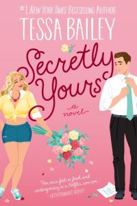 Book Cover for Secretly Yours by Tessa Bailey