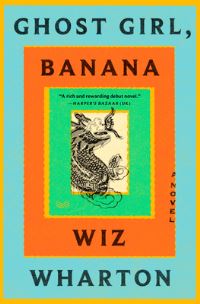 Book Cover for Ghost Girl, Banana by Wiz Wharton