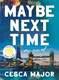 Book Cover for Maybe Next Time by Cesca Major