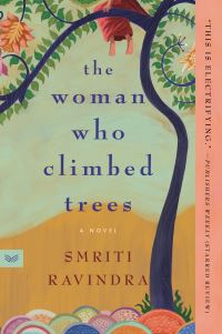 Book Cover for The Woman Who Climbed Trees by Smriti Ravindra