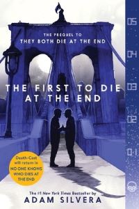 Book Cover for The First to Die at the End by Adam Silvera