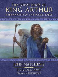 Book Cover for The Great Book of King Arthur by John Matthews