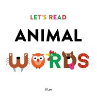 Book Cover for Let's Read Animal Words by Ji Lee