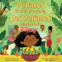 Book Cover for Plátanos Go With Everything/Los Plátanos Van Con Todo by Lissette Norman