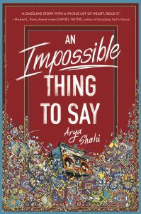 Book Cover for An Impossible Thing to Say by Arya Shahi