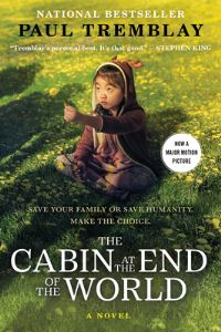Book Cover for The Cabin at the End of the World [Movie Tie-In] by Paul Tremblay