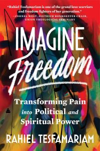Book Cover for Imagine Freedom by Rahiel Tesfamariam