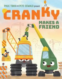 Book Cover for Cranky Makes a Friend by Phuc Tran