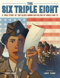 Book Cover for The Six Triple Eight by Tonya Abari