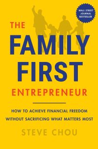 Book Cover for The Family-First Entrepreneur by Steve Chou