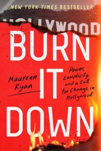 Book Cover for Burn It Down by Maureen Ryan