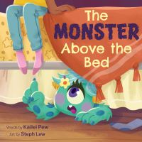 Book Cover for The Monster Above the Bed by Kailei Pew