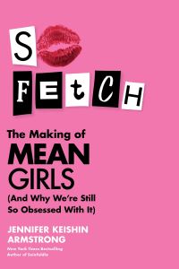 Book Cover for So Fetch by Jennifer Keishin Armstrong