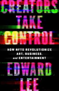 Book Cover for Creators Take Control by Edward Lee