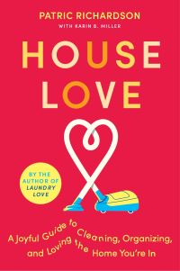 Book Cover for House Love by Patric Richardson, Karin B Miller