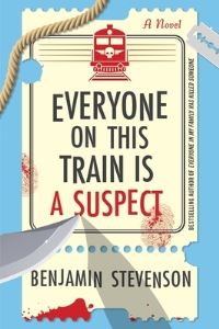 Book Cover for Everyone on This Train Is a Suspect by Benjamin Stevenson