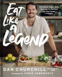 Book Cover for Eat Like a Legend by Dan Churchill
