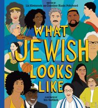 Book Cover for What Jewish Looks Like by Liz Kleinrock, Caroline Kusin Pritchard
