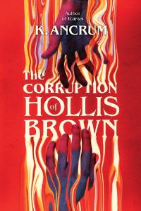 Book Cover for The Corruption of Hollis Brown by K Ancrum