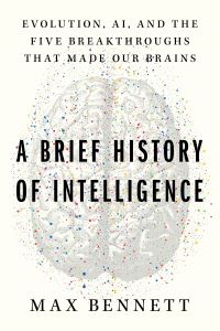 Book Cover for A Brief History of Intelligence by Max S. Bennett
