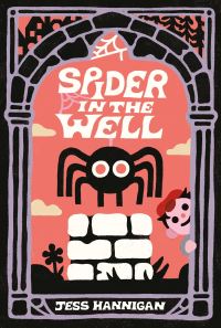Book Cover for Spider in the Well by Jess Hannigan