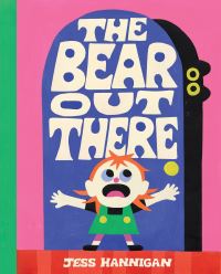 Book Cover for The Bear Out There by Jess Hannigan