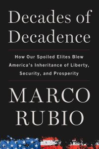 Book Cover for Decades of Decadence by Marco Rubio