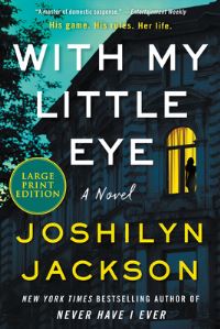 Book Cover for With My Little Eye by Joshilyn Jackson