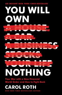Book Cover for You Will Own Nothing by Carol Roth