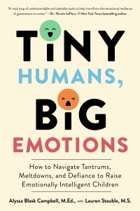 Book Cover for Tiny Humans, Big Emotions by Alyssa Blask Campbell, Lauren Elizabeth Stauble