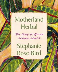 Book Cover for Motherland Herbal by Stephanie Rose Bird