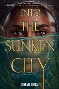 Book Cover for Into the Sunken City by Dinesh Thiru