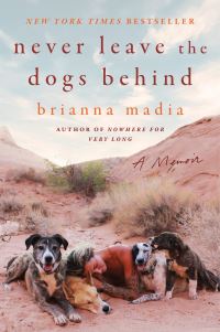 Book Cover for Never Leave the Dogs Behind by Brianna Madia