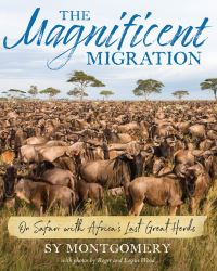 Book Cover for The Magnificent Migration by Sy Montgomery