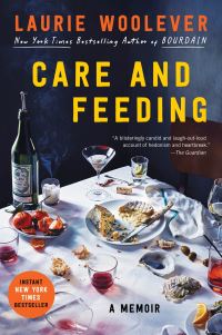 Book Cover for Care and Feeding by Laurie Woolever