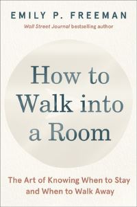 Book Cover for How to Walk Into a Room by Emily P Freeman