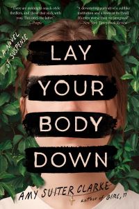 Book Cover for Lay Your Body Down by Amy Suiter Clarke