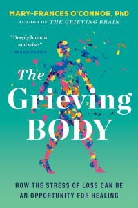 Book Cover for The Grieving Body by MaryFrances OConnor