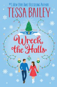 Book Cover for Wreck the Halls by Tessa Bailey