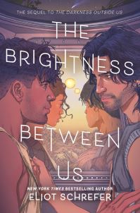 Book Cover for The Brightness Between Us by Eliot Schrefer
