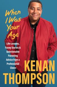 Book Cover for When I Was Your Age by Kenan Thompson