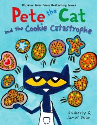 Book Cover for Pete the Cat and the Cookie Catastrophe by James Dean, Kim Dean