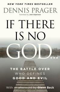 Book Cover for If There Is No God by Dennis Prager