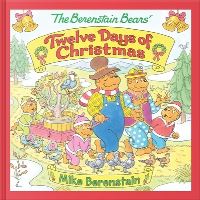Book Cover for The Berenstain Bears' Twelve Days of Christmas by Mike Berenstain