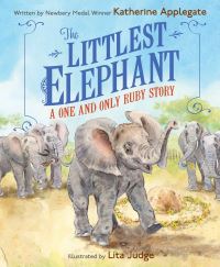 Book Cover for The Littlest Elephant by Katherine Applegate