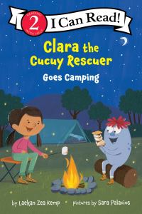 Book Cover for Clara the Cucuy Rescuer Goes Camping by Laekan Zea Kemp