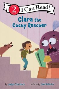 Book Cover for Clara the Cucuy Rescuer by Laekan Zea Kemp