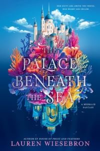 Book Cover for The Palace Beneath the Sea by Lauren Wiesebron