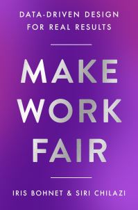 Book Cover for Make Work Fair by Iris Bohnet, Siri Chilazi
